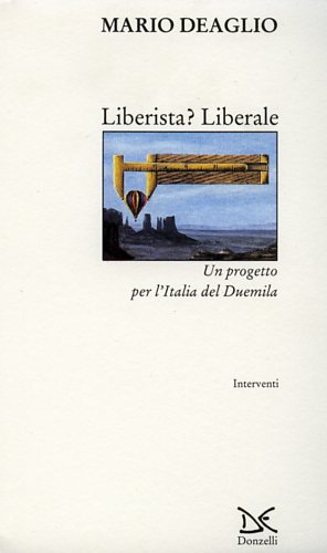 Bild des Verkufers fr Liberista? Liberale. Un progetto per l'Italia del Duemila. zum Verkauf von FIRENZELIBRI SRL