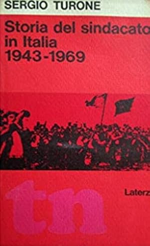 Bild des Verkufers fr Storia del sindacato in Italia (1943-1969). Dalla Resistenza all'Autunno Caldo. zum Verkauf von FIRENZELIBRI SRL