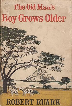 Bild des Verkufers fr THE OLD MAN'S BOY GROWS OLDER. By Robert Ruark. zum Verkauf von Coch-y-Bonddu Books Ltd