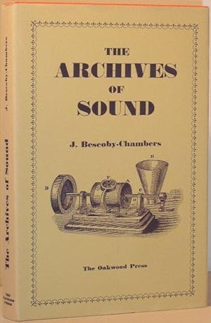 Imagen del vendedor de The Archives of Sound - Including a Selective Catalogue of Historical Violin, Piano, Spoken, Documentary, Orchestral and Composer's Own Recordings a la venta por Washburn Books