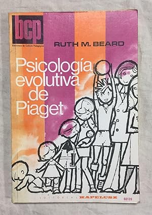 Imagen del vendedor de PSICOLOGA EVOLUTIVA DE PIAGET. Una sntesis para educadores a la venta por Librera Sagasta