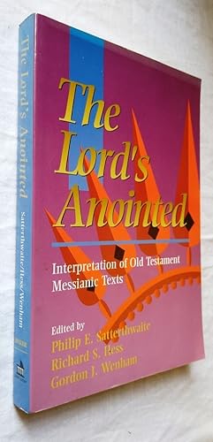 Seller image for The Lords Anointed: Interpretation of Old Testament Messianic Texts for sale by Your Book Soon