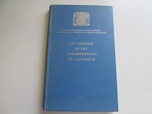 Image du vendeur pour NATURAL ENVIRONMENT RESEARCH COUNCIL, INSTITUTE OF GEOLOGICAL SCIENCES, MEMOIRS OF THE GEOLOGICAL SURVEY, SCOTLAND: THE GEOLOGY OF THE NEIGHBOURHOOD OF LANGHOLM (EXPLANATION OF ONE-INCH GEOLOGICAL SHEET 11). mis en vente par Goldstone Rare Books