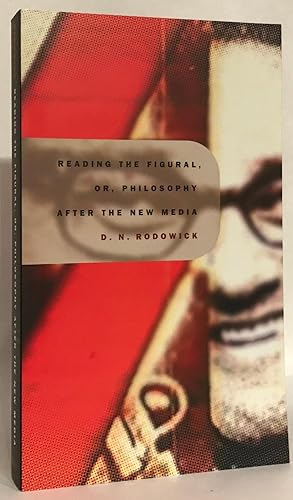 Seller image for Reading the Figural, or Philosophy after the New Media. for sale by Thomas Dorn, ABAA