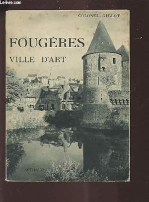 Bild des Verkufers fr FOUGERES VILLE D'ART. zum Verkauf von Le-Livre