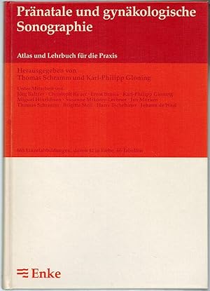 Imagen del vendedor de Prnatale und gynkologische Sonographie. Atlas und Lehrbuch fr die Praxis. 665 Einzelabbildungen, davon 42 in Farbe; 66 Tabellen. a la venta por Antiquariat Fluck