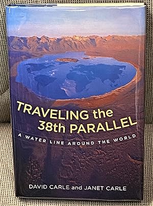 Traveling the 38th Parallel, a Water Line Around the World