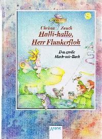 Halli-hallo, Herr Flunkerfloh.