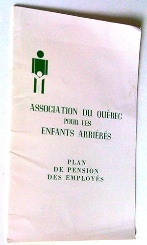 Seller image for Employees Retirement Plan. Quebec Association for Retarded Children - Plan de pension des employs. Association du Qubec pour les enfants arrirs for sale by Claudine Bouvier