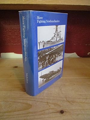 Seller image for More Fighting Newfoundlanders: A History of Newfoundland's Fighting Forces in the Second World War for sale by The Merrickville Book Emporium