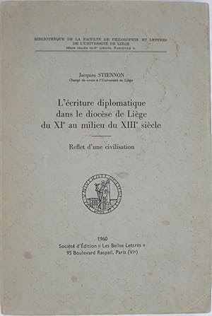 L'ecriture diplomatique dans le diocese de Liege du XI au milieu du XIII siecle
