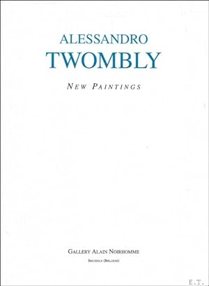 Seller image for ALESSANDRO TWOMBLY : NEW PAINTINGS for sale by BOOKSELLER  -  ERIK TONEN  BOOKS