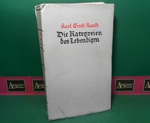 Die Kategorien des Lebendigen - Eine Fortführung der Kant'schen Erkenntniskritik.