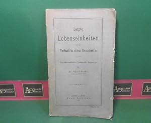 Bild des Verkufers fr Letzte Lebenseinheiten und ihr Verband in einem Keimplasma - Vom philosophischen Standpunkte besprochen. zum Verkauf von Antiquariat Deinbacher