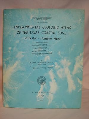 Imagen del vendedor de ENVIRONMENTAL GEOLOGIC ATLAS OF THE TEXAS COASTAL ZONE - GALVESTON - HOUSTON AREA a la venta por Robert Gavora, Fine & Rare Books, ABAA