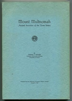 Mount Multnomah: Ancient Ancestor of the Three Sisters