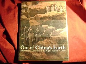 Seller image for Out of China's Earth. Archeological Discoveries in the People's Republic of China. for sale by BookMine