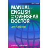 Bild des Verkufers fr A manual of English for the overseas doctor zum Verkauf von Modernes Antiquariat an der Kyll