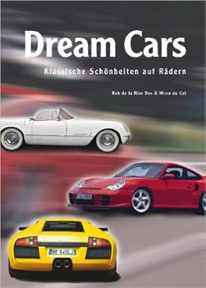 Bild des Verkufers fr Dream cars : (klassische Schnheiten auf Rdern) zum Verkauf von Modernes Antiquariat an der Kyll