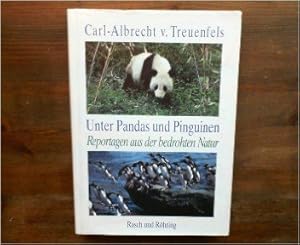 Seller image for Unter Pandas und Pinguinen : meine Reisen zu den Tieren for sale by Modernes Antiquariat an der Kyll