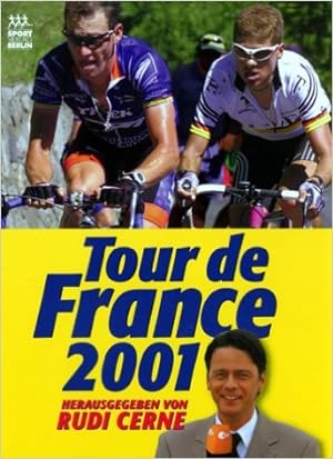 Bild des Verkufers fr Tour de France 2001 : Start: 7. Juli 2001 in Dunkerque, Ziel: 29. Juli in Paris zum Verkauf von Modernes Antiquariat an der Kyll