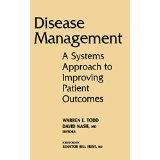 Bild des Verkufers fr Disease Management: A Systems Approach to Improving Patient Outcomes (J-B AHA Press) zum Verkauf von Modernes Antiquariat an der Kyll