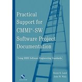 Bild des Verkufers fr Practical Support for CMMI-SW Software Project Documentation Using IEEE Software Engineering Standards zum Verkauf von Modernes Antiquariat an der Kyll