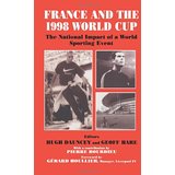 Bild des Verkufers fr France and the 1998 World Cup: The National Impact of a World Sporting Event (Sport in the Global Society) zum Verkauf von Modernes Antiquariat an der Kyll