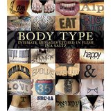 Bild des Verkufers fr Body Type: Intimate Messages Etched in Flesh zum Verkauf von Modernes Antiquariat an der Kyll