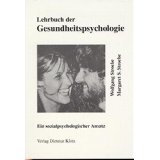 Immagine del venditore per Lehrbuch der Gesundheitspsychologie : ein sozialpsychologischer Ansatz venduto da Modernes Antiquariat an der Kyll