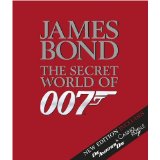 Imagen del vendedor de James Bond. The Secret World of 007 a la venta por Modernes Antiquariat an der Kyll