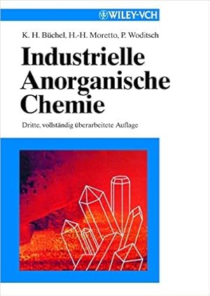 Bild des Verkufers fr Industrielle Anorganische Chemie - Dritte, Vollstandig Uberarbeitete Auflage zum Verkauf von Modernes Antiquariat an der Kyll