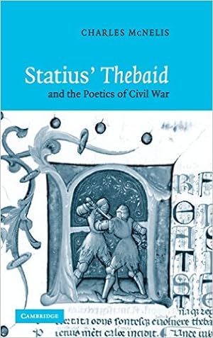 Bild des Verkufers fr Statius Thebaid and the Poetics of Civil War zum Verkauf von Modernes Antiquariat an der Kyll