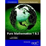 Bild des Verkufers fr Pure Mathematics 1 and 2 (Cambridge Advanced Level Mathematics) zum Verkauf von Modernes Antiquariat an der Kyll