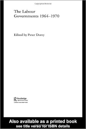 Bild des Verkufers fr The Labour Governments 1964-1970 (British Politics and Society) zum Verkauf von Modernes Antiquariat an der Kyll