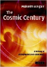 Bild des Verkufers fr The Cosmic Century: A History of Astrophysics and Cosmology zum Verkauf von Modernes Antiquariat an der Kyll