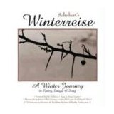 Image du vendeur pour Schubert s Winterreise: A Winter Journey in Poetry, Image, and Song mis en vente par Modernes Antiquariat an der Kyll