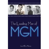 Seller image for The Leading Men of MGM for sale by Modernes Antiquariat an der Kyll
