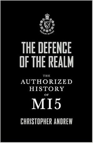 Bild des Verkufers fr The Defence of the Realm: The Authorized History of Mi5 zum Verkauf von Modernes Antiquariat an der Kyll