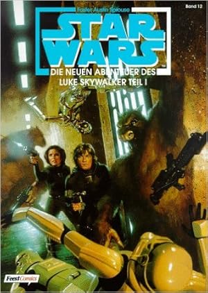 Bild des Verkufers fr Star Wars, Bd.12. Die neuen Abenteuer des Luke Skywalker, Teil I; zum Verkauf von Modernes Antiquariat an der Kyll