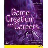 Imagen del vendedor de Game Creation and Careers: Insider Secrets from Industry Experts a la venta por Modernes Antiquariat an der Kyll