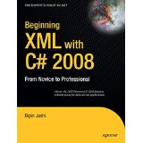 Bild des Verkufers fr Beginning XML with C# 2008: From Novice to Professional (Expert's Voice in .NET) zum Verkauf von Modernes Antiquariat an der Kyll