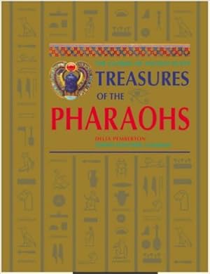 Bild des Verkufers fr Treasures of the Pharaohs: The Glories of Ancient Egypt zum Verkauf von Modernes Antiquariat an der Kyll