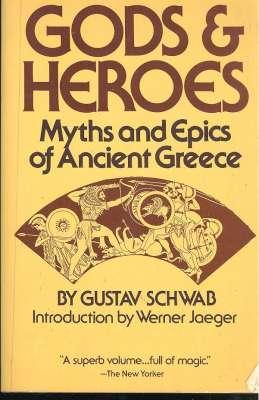 Bild des Verkufers fr Gods & heroes : myths and epics of ancient Greece. [Die Schnsten Sagen des klassischen Alterums. English] zum Verkauf von Joseph Valles - Books