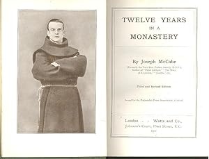 Imagen del vendedor de Twelve Years in a Monastery. [Vocation; Novitiate; Studentship; Priesthood; Confessional; A Year at Louvain; Ministry in London; Other Orders & the London clergy; Country ministry; Secession; Critique of Monasticism; The Church & Rome] a la venta por Joseph Valles - Books