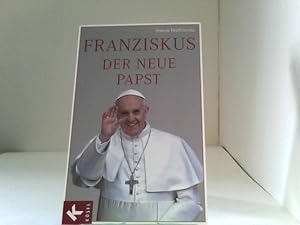 Bild des Verkufers fr Franziskus, der neue Papst zum Verkauf von ABC Versand e.K.