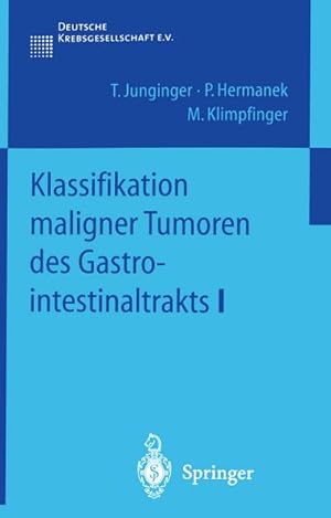 Bild des Verkufers fr Klassifikation maligner Tumoren des Gastrointestinaltrakts I zum Verkauf von AHA-BUCH GmbH