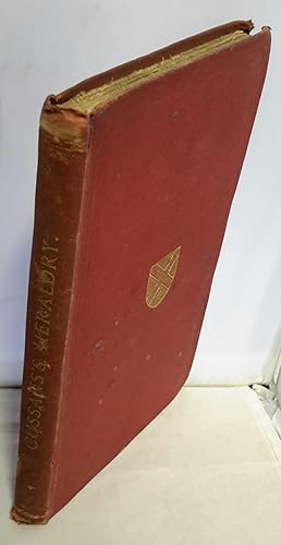 Seller image for The Grammar of Heraldry: A Description of all the Principal Charges used in Armory, The signification of Heraldic terms, and the rules to be observed in Blazoning and Marshalling; together with the Armorial Bearings of all the Landed Gentry in England prior to the Sixteenth Century. for sale by Addyman Books