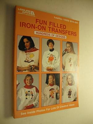 Fun Filled Iron-On Transfers: Leisure Arts Craft Leaflet No.1393