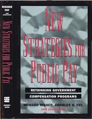 Seller image for New Strategies For Public Pay: Rethinking Government Pay Programs for sale by Jonathan Grobe Books